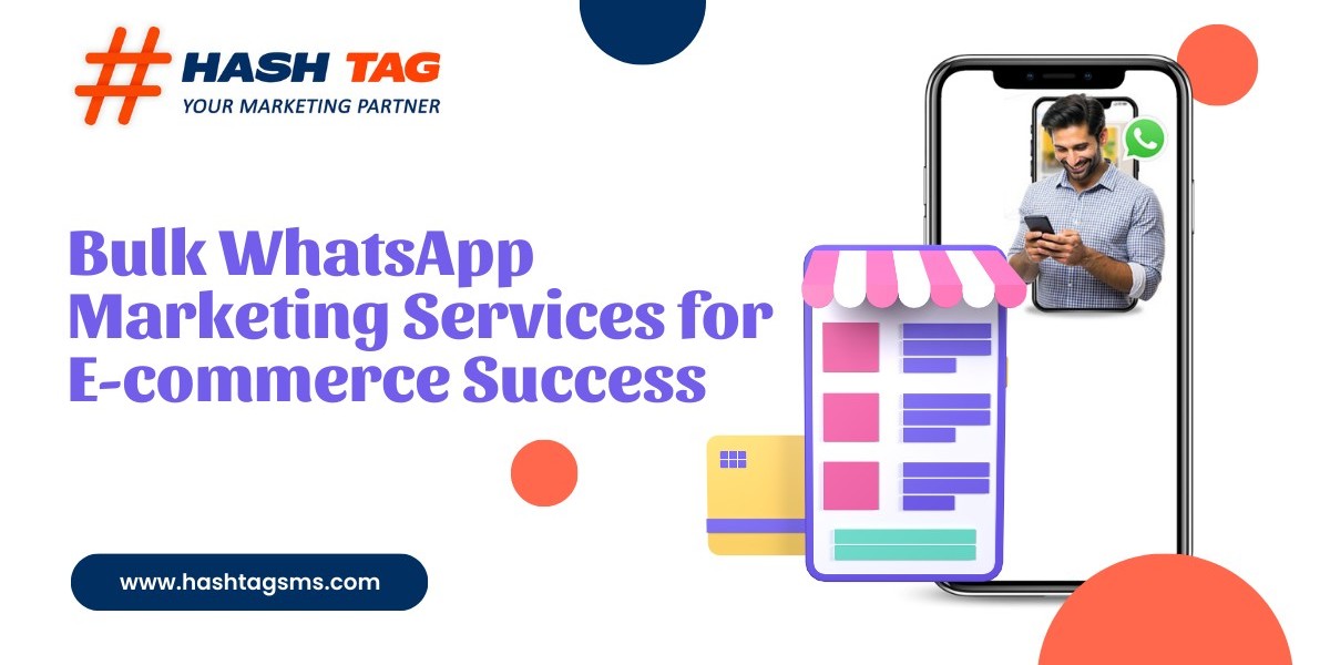 Bulk WhatsApp Marketing Services for E-commerce Success