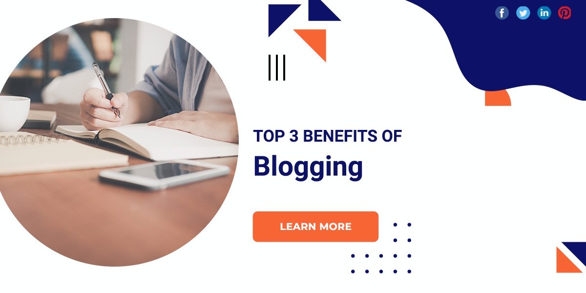 Top 3 Benefits Of Blogging