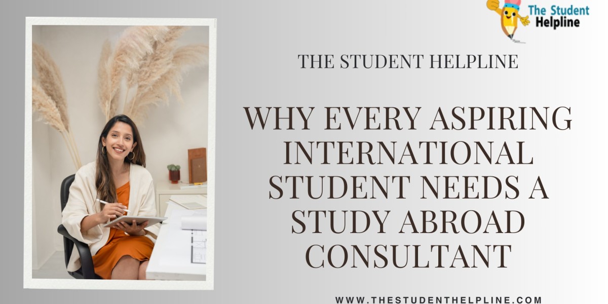 Why Every Aspiring International Student Needs a Study Abroad Consultant