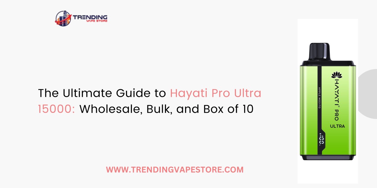 The Ultimate Guide to Hayati Pro Ultra 15000: Wholesale, Bulk, and Box of 10