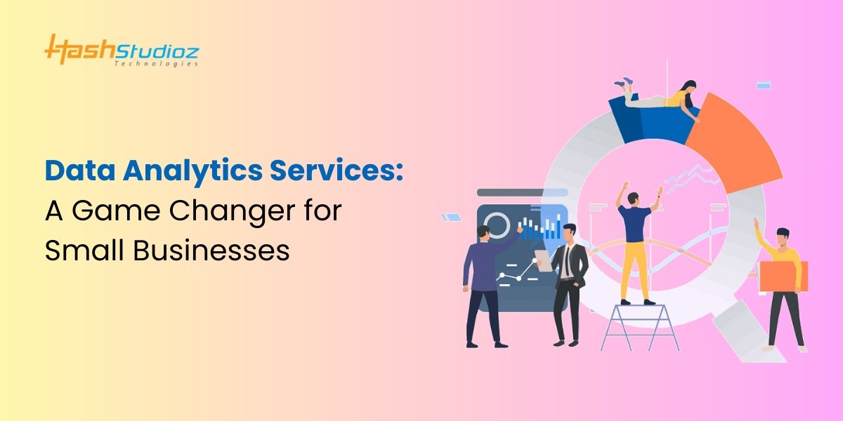 Data Analytics Services: A Game Changer for Small Businesses