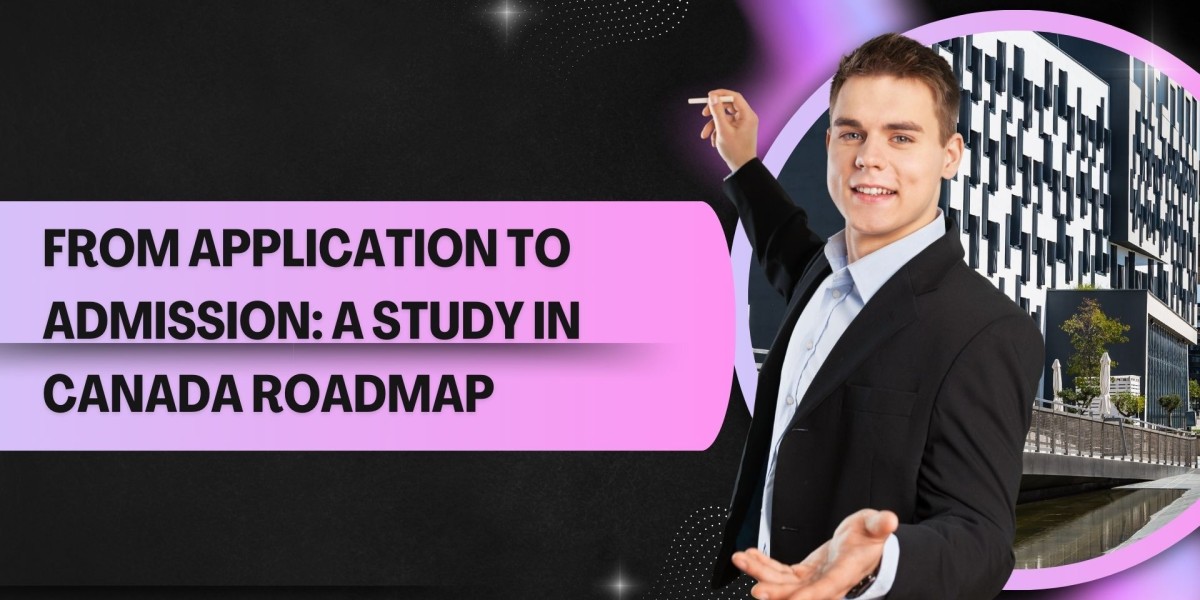 From Application to Admission: A Study in Canada Roadmap