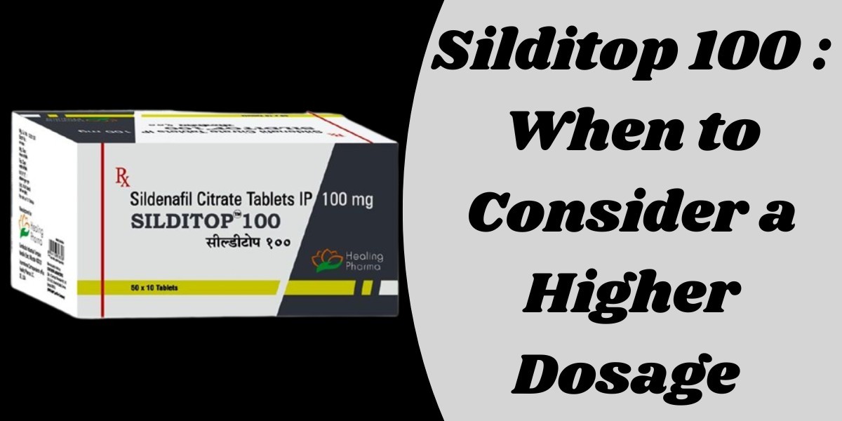 Silditop 100 : When to Consider a Higher Dosage