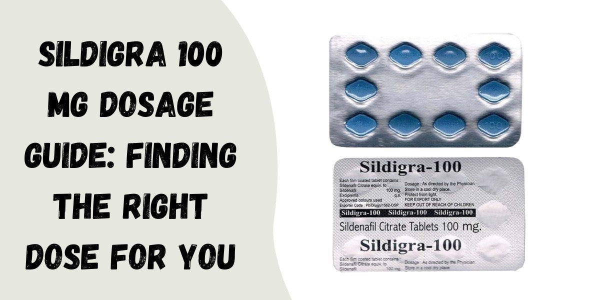 Sildigra 100 Mg Dosage Guide: Finding the Right Dose for You