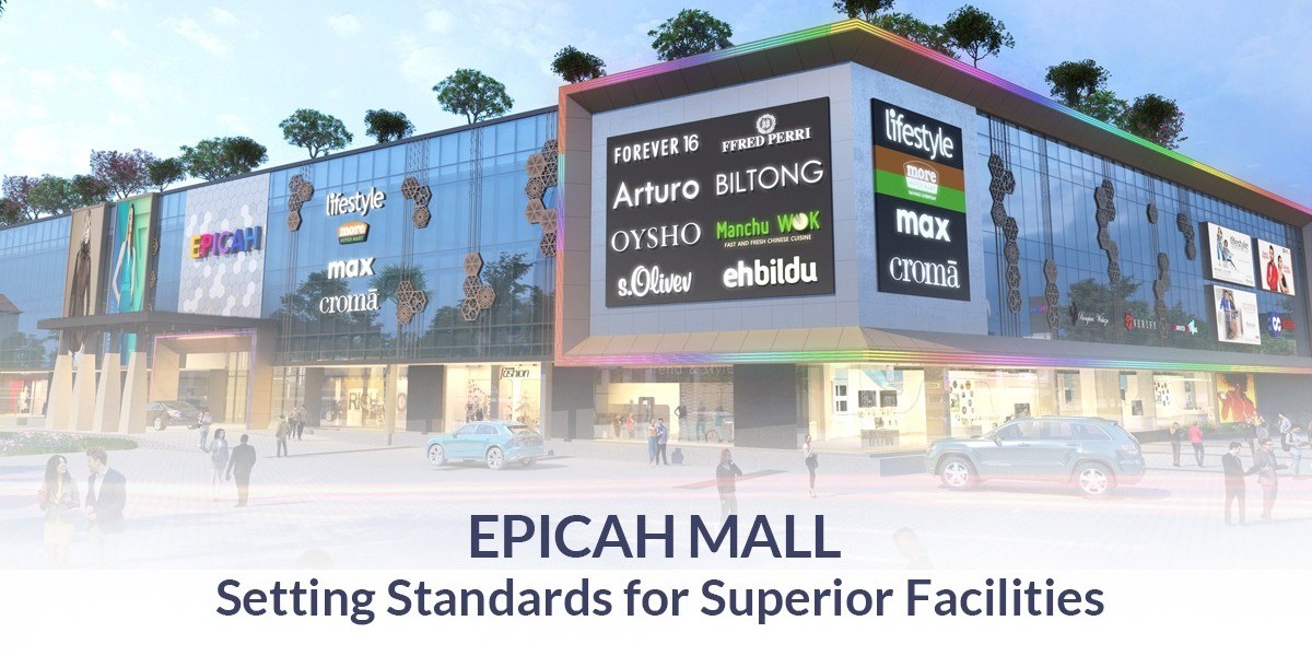 Best Shopping Malls in Delhi NCR | Epicah Mall