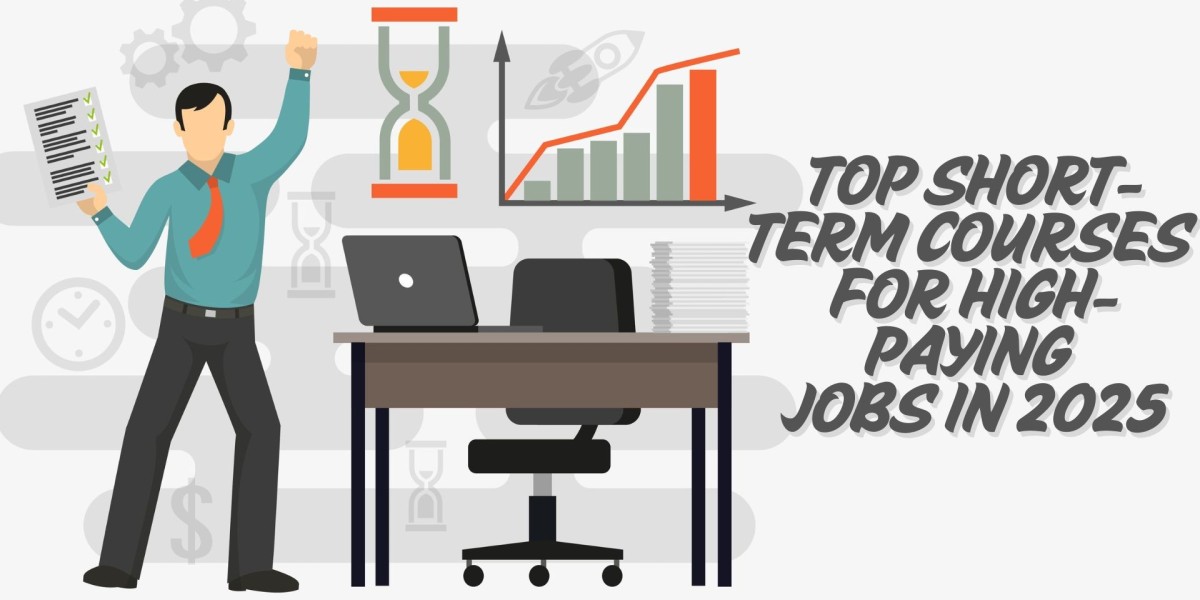 Top Short-Term Courses for High-Paying Jobs in 2025