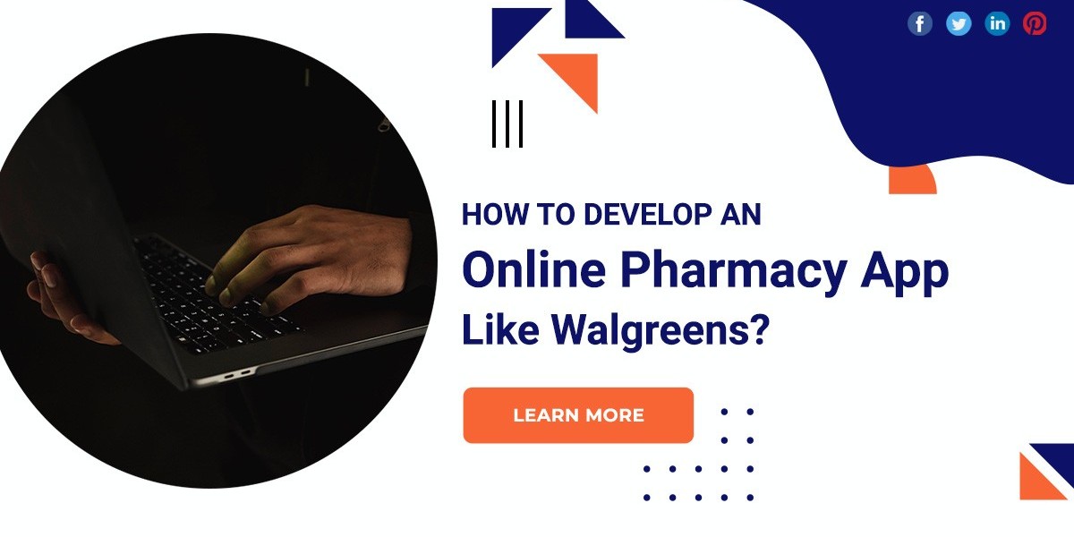 How To Develop An Online Pharmacy App Like Walgreens?