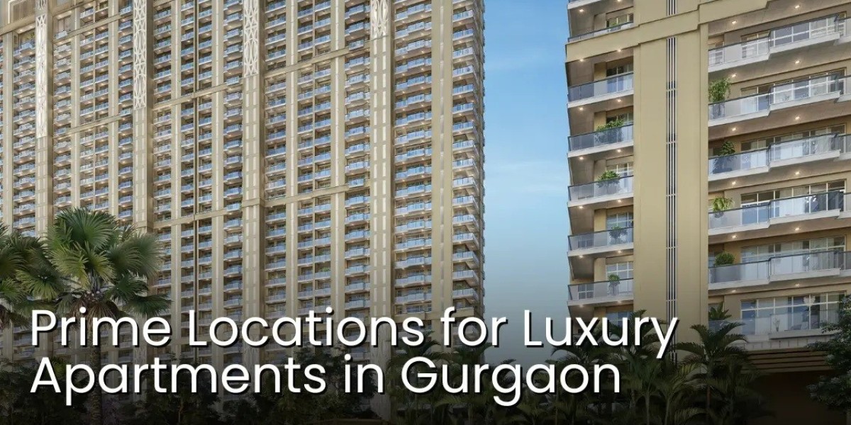 Prime Locations for Top 10 Luxury Apartments in Gurgaon