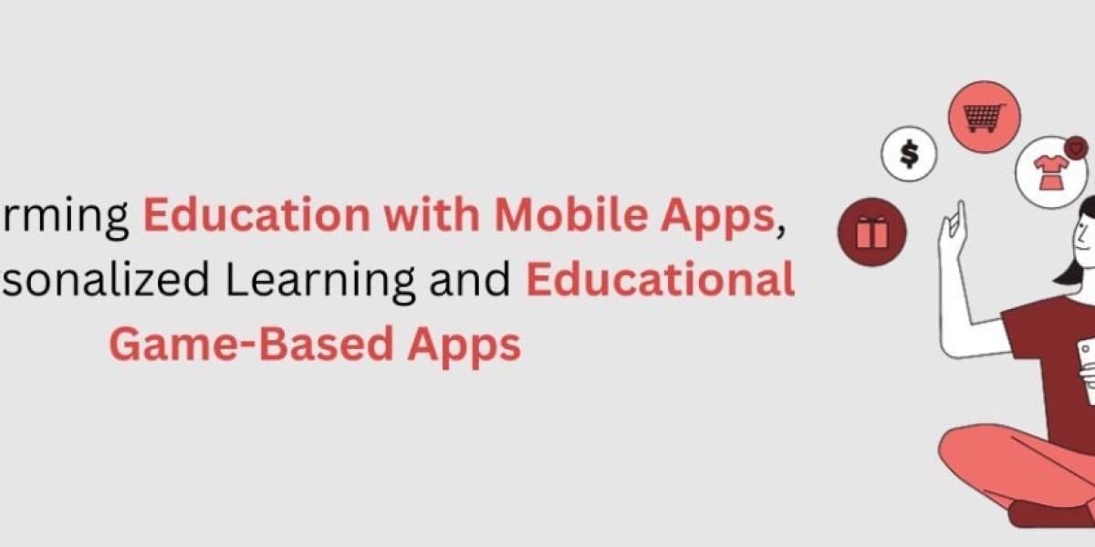 Transforming Education with Mobile Apps: Personalized Learning and Educational Game-Based Apps