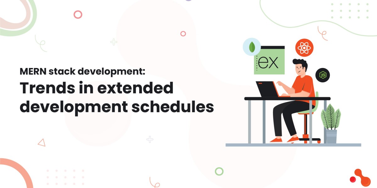 MERN stack development: Trends in extended development schedules