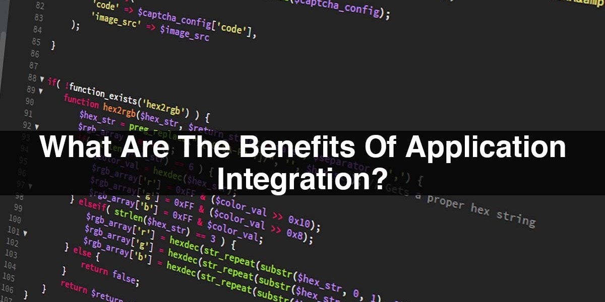 What Are The Benefits Of Application Integration?