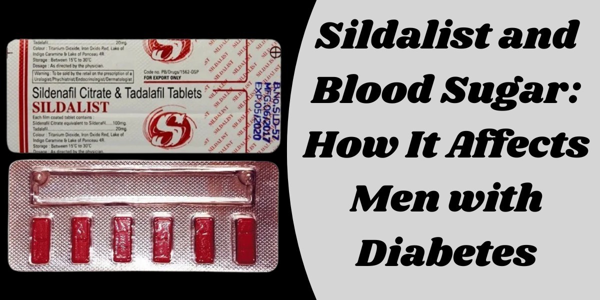 Sildalist and Blood Sugar: How It Affects Men with Diabetes