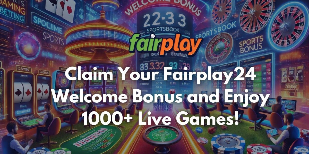 Claim Your Fairplay24 Welcome Bonus and Enjoy 1000+ Live Games