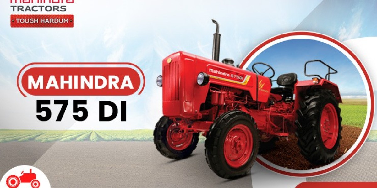 Mahindra 575: A Tractor Fit for Contemporary Agricultural Requirements