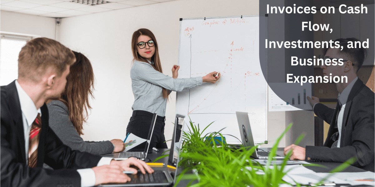 How Invoices Impact Cash Flow, Investments & Business Growth