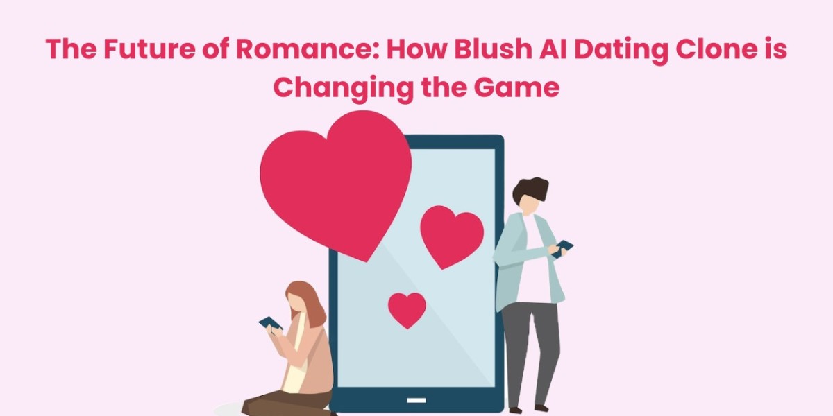 The Future of Romance: How Blush AI Dating Clone is Changing the Game