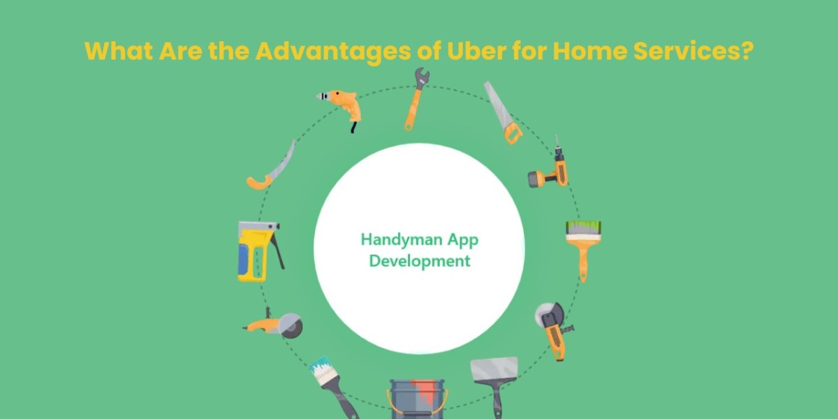 What Are the Advantages of Uber for Home Services?