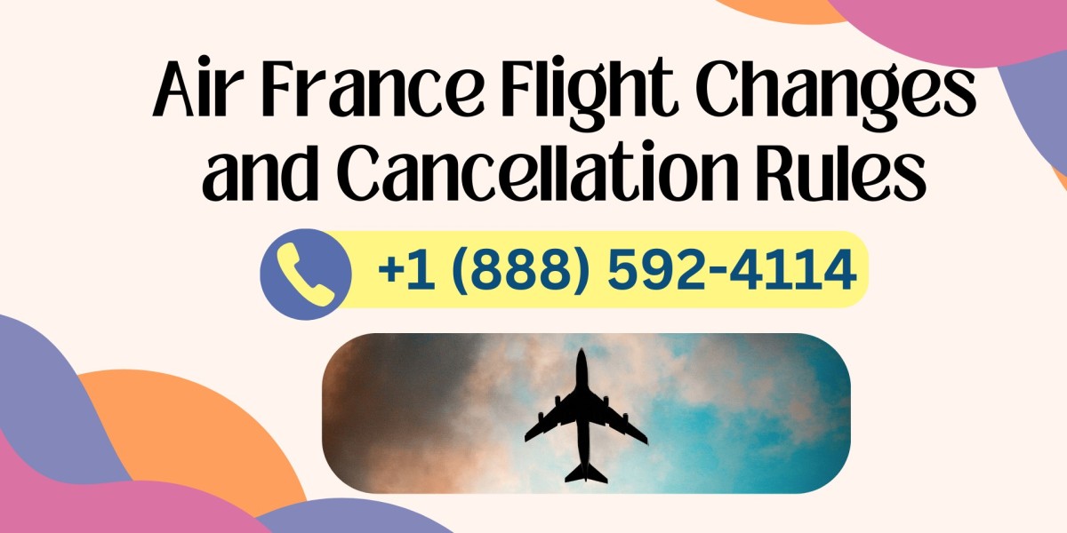 Air France Flight Changes and Cancellation Rules