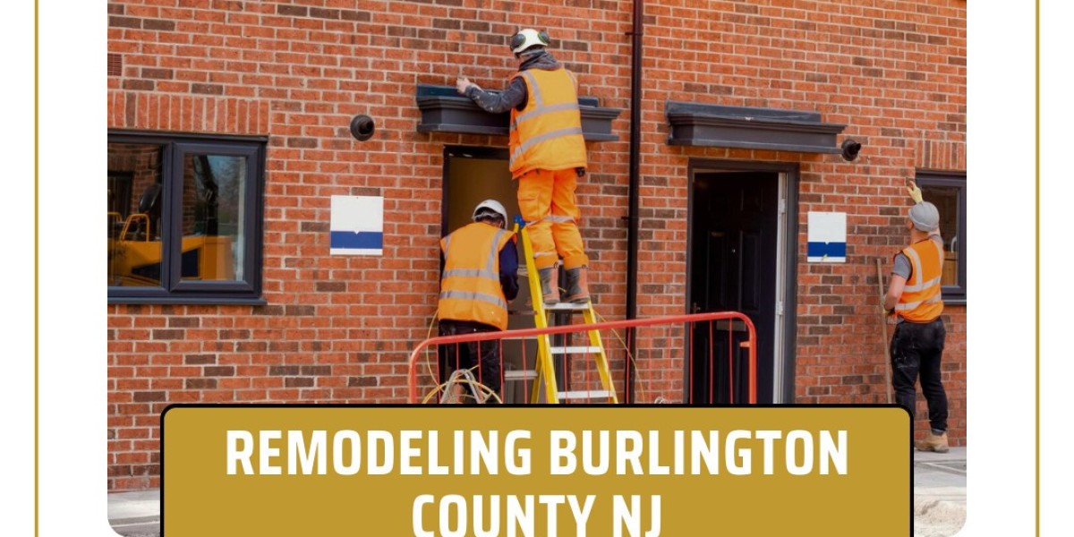 Why Should You Consider Remodeling in Burlington County NJ?