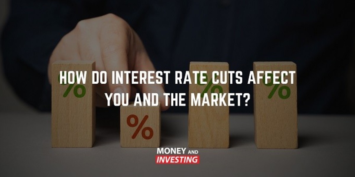 How Interest Rate Cuts Impact You and the Market: A Complete Guide