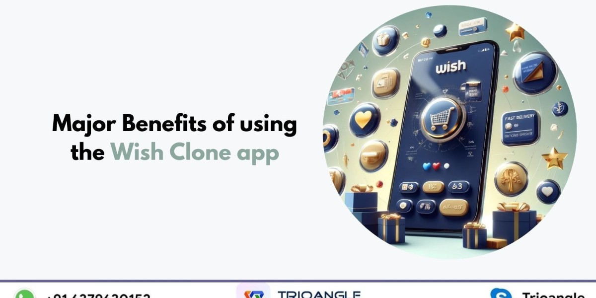 Major Benefits of using the Wish Clone app