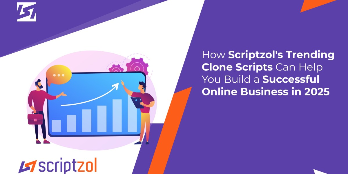 How Scriptzol's Trending Clone Scripts Can Help You Build a Successful Online Business in 2025